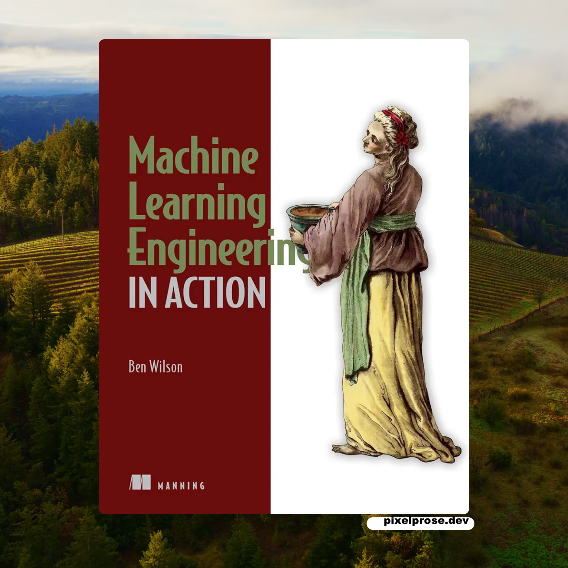 Machine Learning Engineering in Action